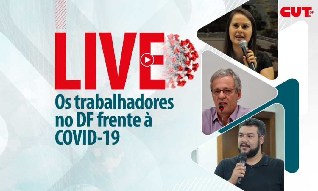 TERÇA 26| CUT, Dieese e PRT discutem situação dos trabalhadores do DF frente à Covid-19