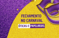 Confira o fechamento das óticas e papelarias no Carnaval