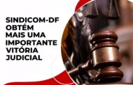 Sindicom-DF conquista vitória judicial para trabalhadores do grupo Tatico